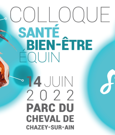 Colloque Santé et bien-être équin le 14 juin à Chazey-sur-Ain