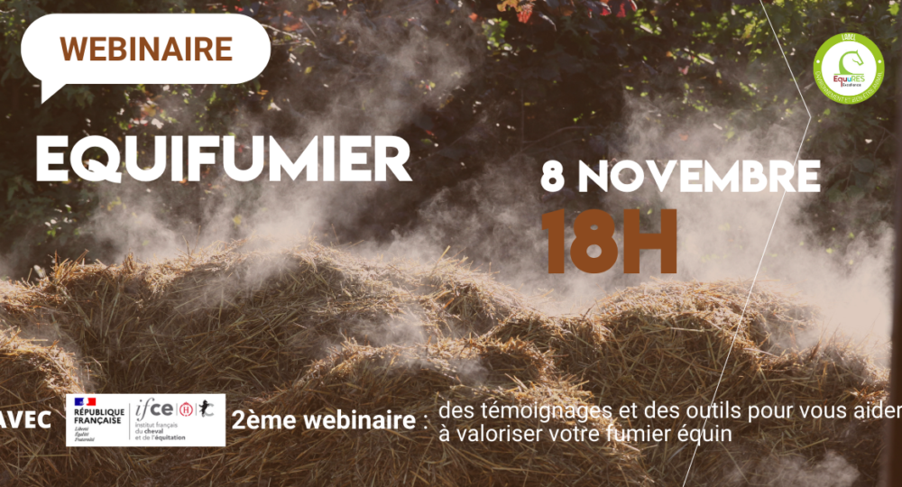 Webinaire Equi'Fumier : des témoignages et des outils pour vous aider à valoriser votre fumier équin