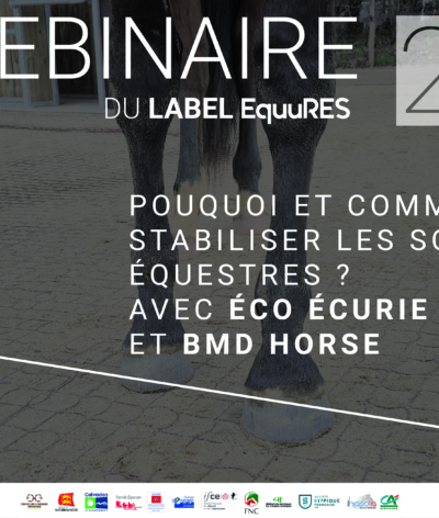 Webinaire "Pourquoi et comment stabiliser les sols équestres" Lundi 27 février 18h